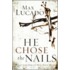 He Chose the Nails