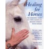 Healing For Horses door Margrit Coates