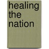 Healing The Nation door Maurice Jones