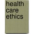 Health Care Ethics