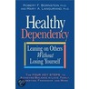Healthy Dependency by Robert F. Bornstein
