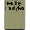 Healthy Lifestyles door Onbekend