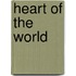 Heart Of The World