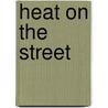Heat on the Street door Josh Anderson