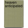 Heaven Anticipated door Norman McLeod