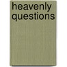 Heavenly Questions door Gjertrud Schnackenberg