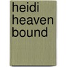 Heidi Heaven Bound by Marsha R. Nix