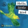 Hello, Little Bird by Petr Horácek