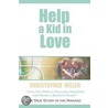 Help a Kid in Love by Miller Chris