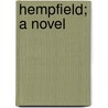Hempfield; A Novel by David Grayson