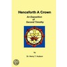 Henceforth a Crown by Dr. Henry T. Hudson