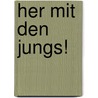 Her mit den Jungs! door Carly Phillips