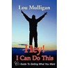 Hey! I Can Do This by Lou Mulligan