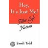 Hey, It's Just Me! by Sandi Todd