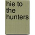 Hie to the Hunters