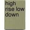High Rise Low Down door Eunice David