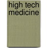 High Tech Medicine door Mindi McKenna