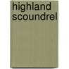 Highland Scoundrel by Monica McCarty