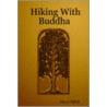 Hiking With Buddha door Steven Pallett