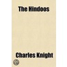 Hindoos (Volume 1) by Society For the Diffusion Knowledge