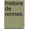 Histoire de Rennes by Ͽ