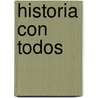 Historia Con Todos door Sandra Camino