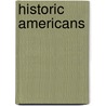 Historic Americans door Theodore Parker