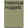 Historical Nuggets door Henry Stevens