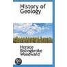 History Of Geology door Horace Bolingbroke Woodward