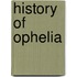 History Of Ophelia