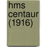 Hms Centaur (1916) door Miriam T. Timpledon