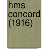Hms Concord (1916) door Miriam T. Timpledon