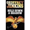 Hold Down A Shadow door Geoffrey Jenkins