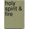 Holy Spirit & Fire door Betty M. Promise