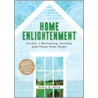 Home Enlightenment door Annie Berthold-Bond