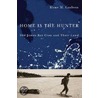 Home Is The Hunter door Hans M. Carlson