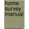 Home Survey Manual door Onbekend