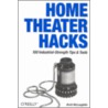 Home Theater Hacks door Brett D. McLaughlin