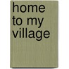 Home to My Village door R. Barley H.