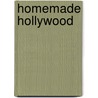 Homemade Hollywood by Clive Young