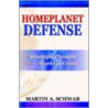 Homeplanet Defense door Martin A. Schwab