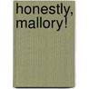 Honestly, Mallory! door Laurie Friedman