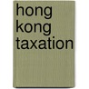 Hong Kong Taxation by Professor David G. Smith