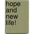 Hope And New Life!