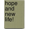 Hope And New Life! by Jonny Zucker