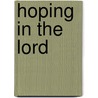 Hoping In The Lord door Esq Timothy Harner