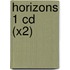 Horizons 1 Cd (x2)