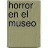 Horror En El Museo door H.P. Lovecraft