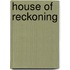 House Of Reckoning