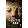 House of Illusions door Pauline Gedge